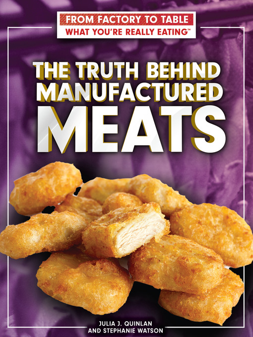 Upplýsingar um The Truth Behind Manufactured Meats eftir Julia J. Quinlan - Biðlisti